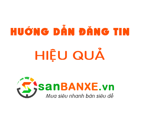 Hướng dẫn chi tiết cách đăng tin bán xe ô tô nhanh và hiệu quả tại sanbanxe.vn
